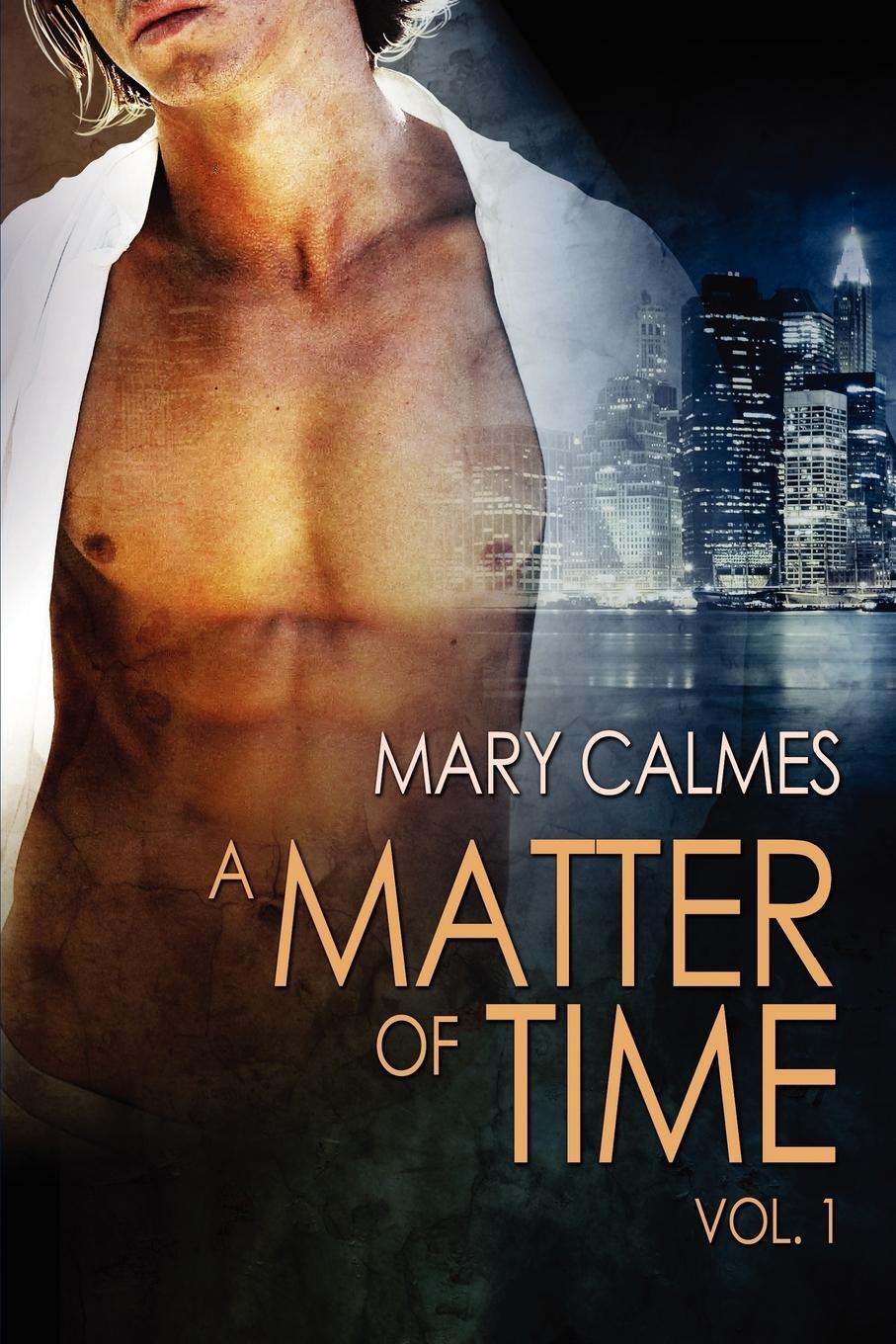 Cover: 9781615815241 | A Matter of Time | Vol. 1 | Mary Calmes | Taschenbuch | Paperback