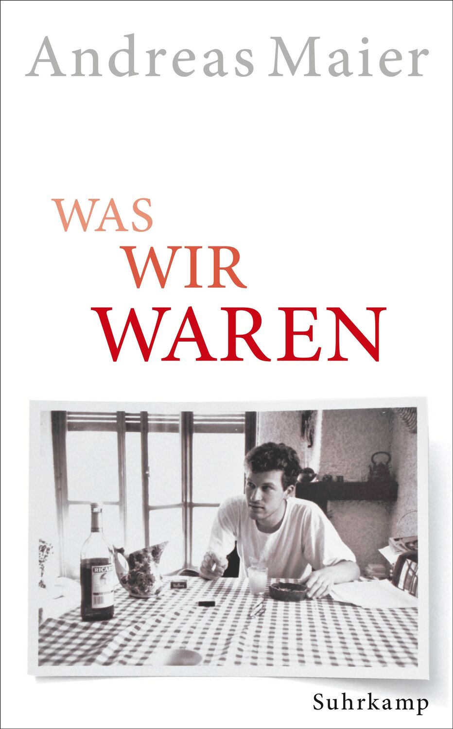 Cover: 9783518469330 | Was wir waren | Kolumnen | Andreas Maier | Buch | Deutsch | 2018