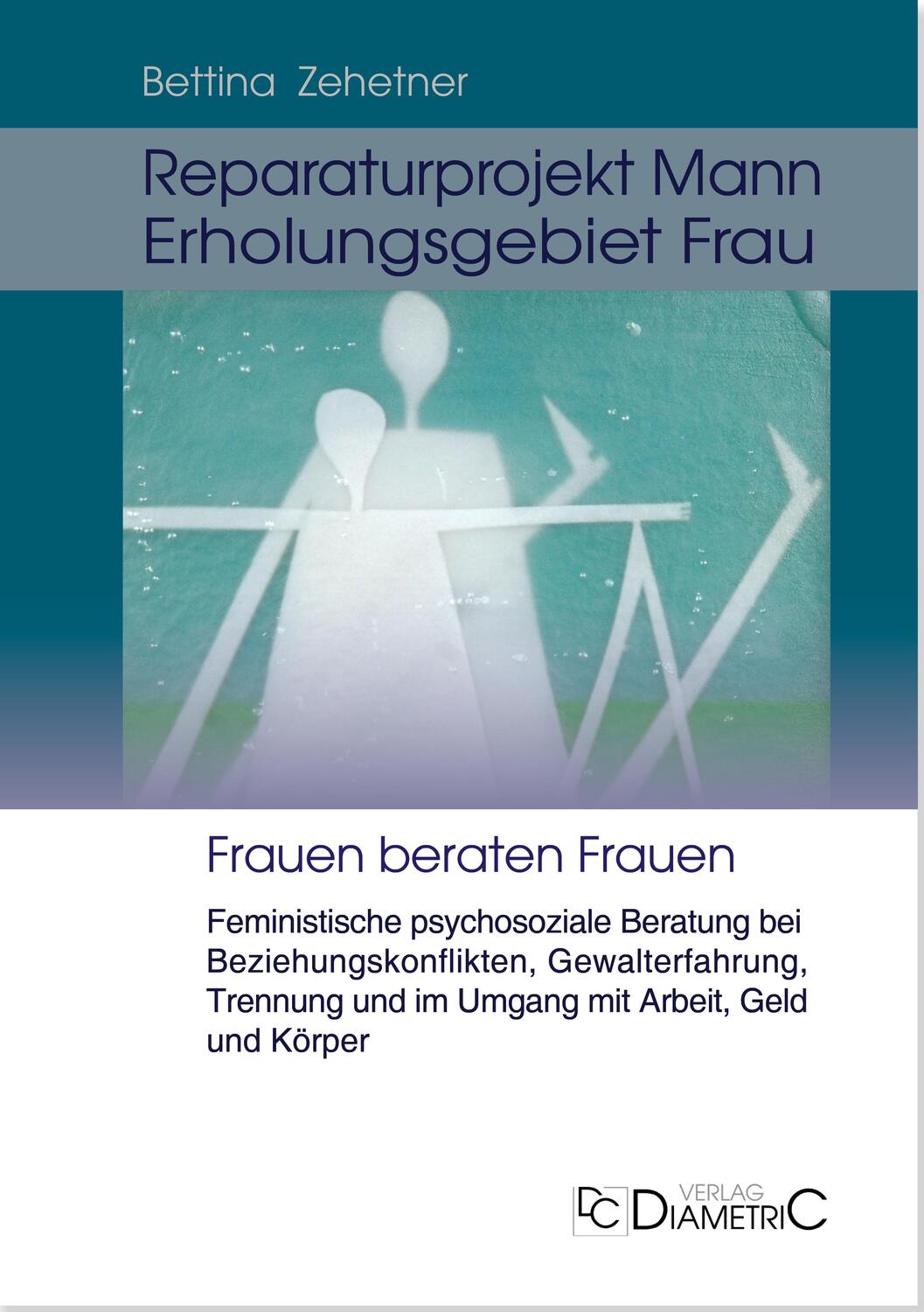 Cover: 9783938580745 | Reparaturprojekt Mann - Erholungsgebiet Frau: Feministische...