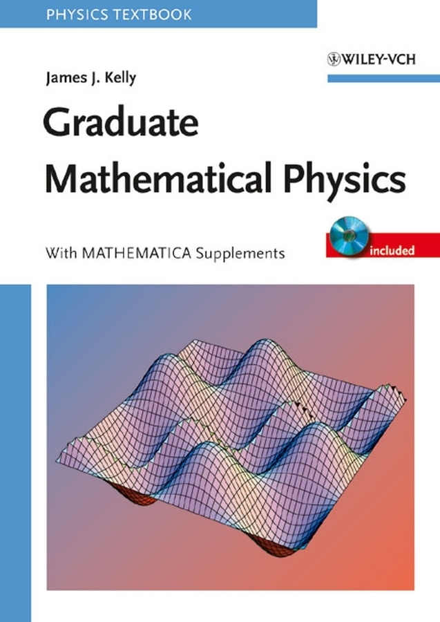 Cover: 9783527406371 | Graduate Mathematical Physics, w. CD-ROM | James J. Kelly | Buch | XVI