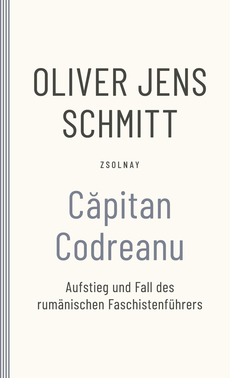 Cover: 9783552073647 | Capitan Codreanu | Aufstieg und Fall des rumänischen Faschistenführers