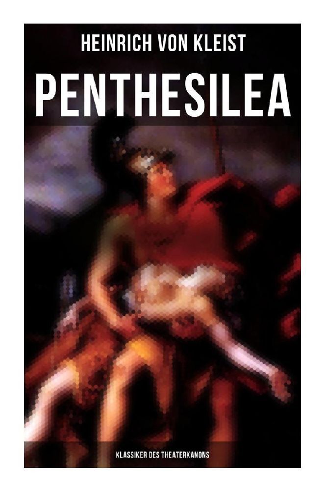 Cover: 9788027257218 | Penthesilea (Klassiker des Theaterkanons) | Heinrich von Kleist | Buch