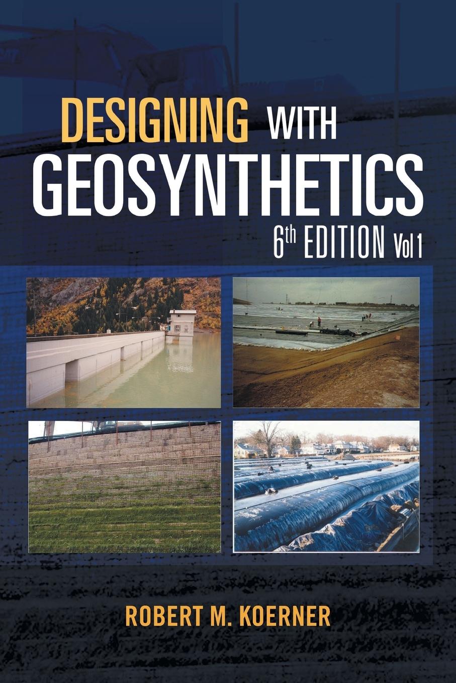 Cover: 9781462882885 | Designing with Geosynthetics - 6th Edition Vol. 1 | Robert M. Koerner