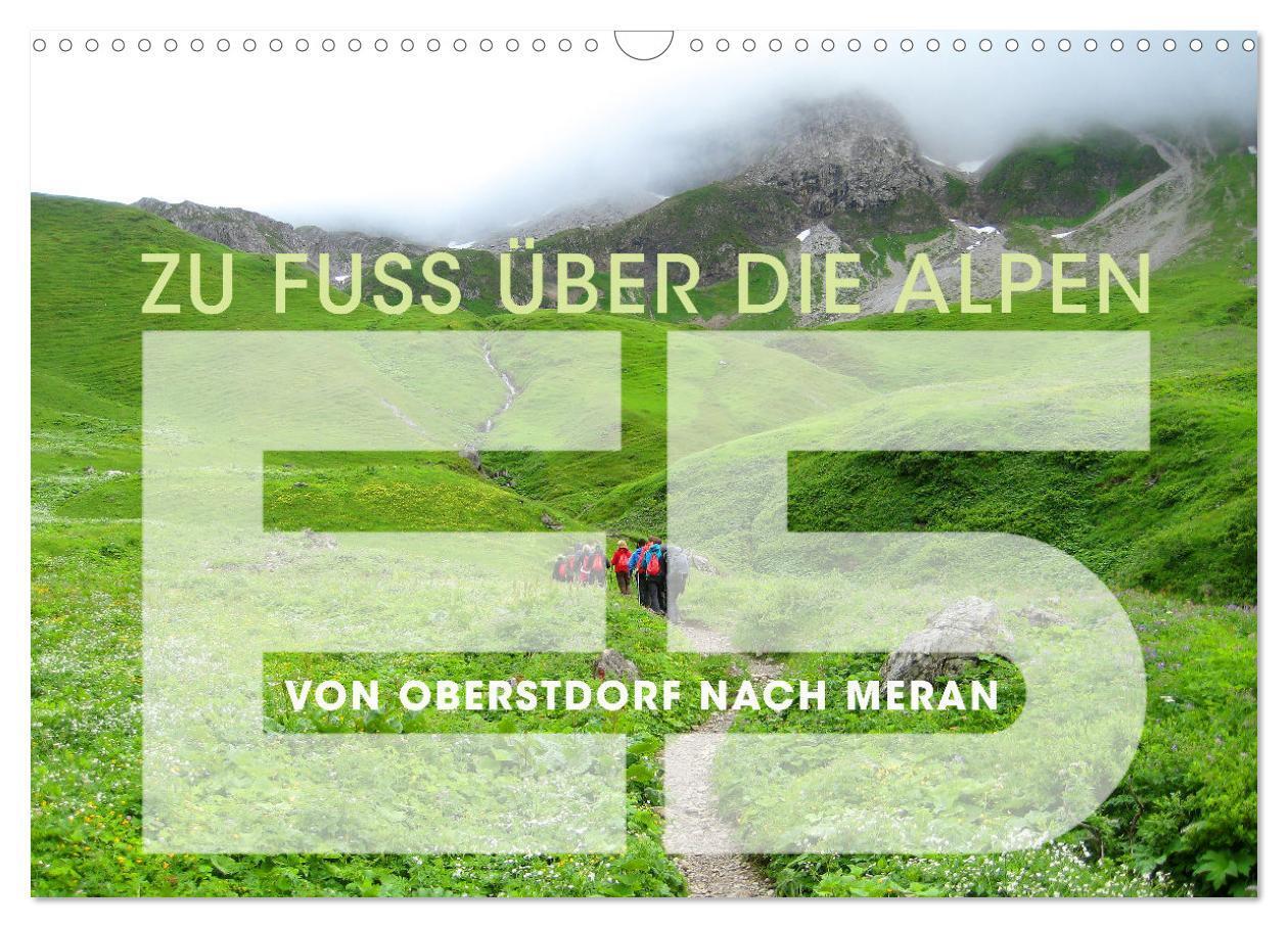 Cover: 9783435003853 | E5 - ZU FUSS ÜBER DIE ALPEN VON OBERSTDORF NACH MERAN (Wandkalender...