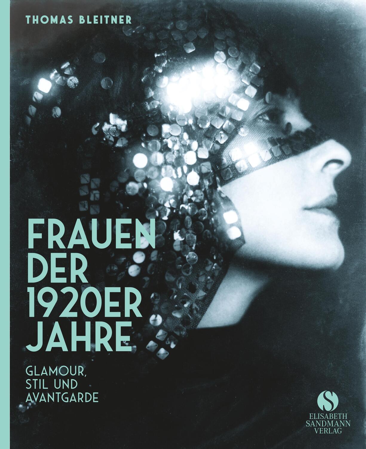 Cover: 9783945543719 | Frauen der 1920er Jahre | Thomas Bleitner | Buch | 160 S. | Deutsch