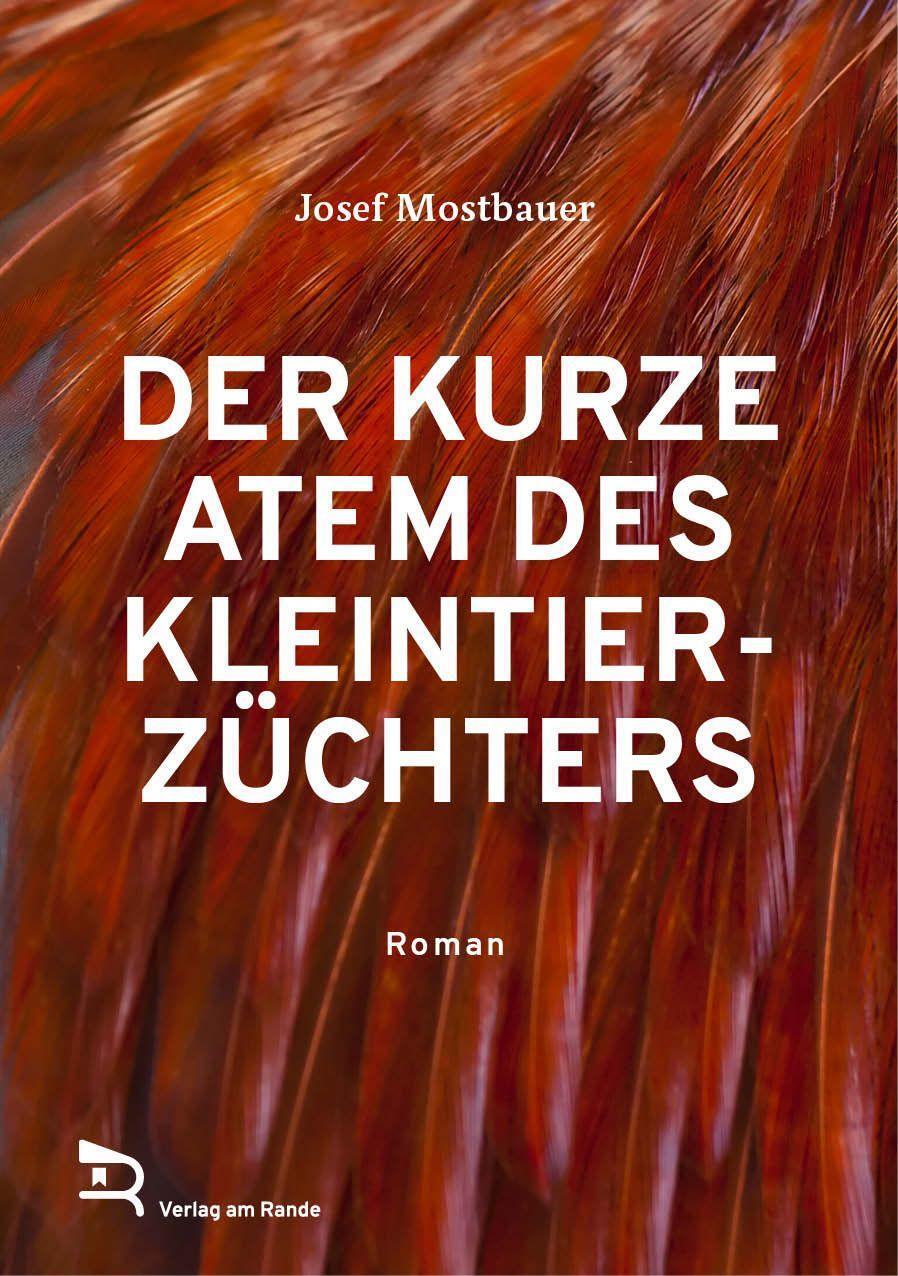 Cover: 9783903190542 | DER KURZE ATEM DES KLEINTIERZÜCHTERS | Roman | Josef Mostbauer | Buch