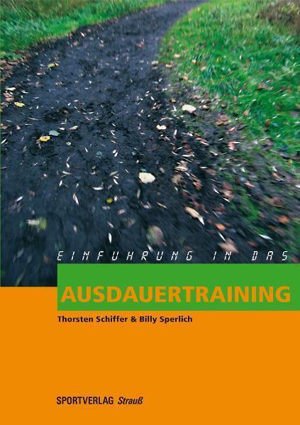 Cover: 9783939390367 | Einführung in das Ausdauertraining | Thorsten Schiffer (u. a.) | Buch
