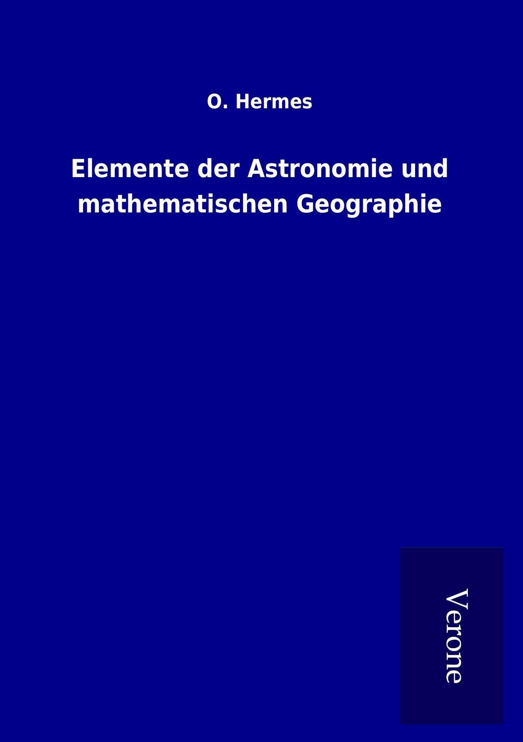 Cover: 9789925020522 | Elemente der Astronomie und mathematischen Geographie | O. Hermes
