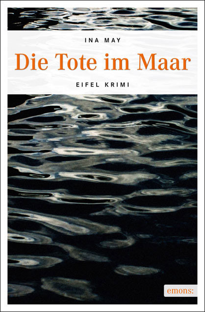 Cover: 9783954510887 | Die Tote im Maar | Ina May | Taschenbuch | 2013 | Emons Verlag