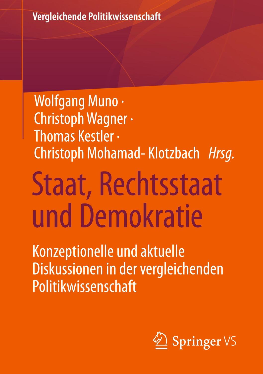 Cover: 9783658387587 | Staat, Rechtsstaat und Demokratie | Wolfgang Muno (u. a.) | Buch