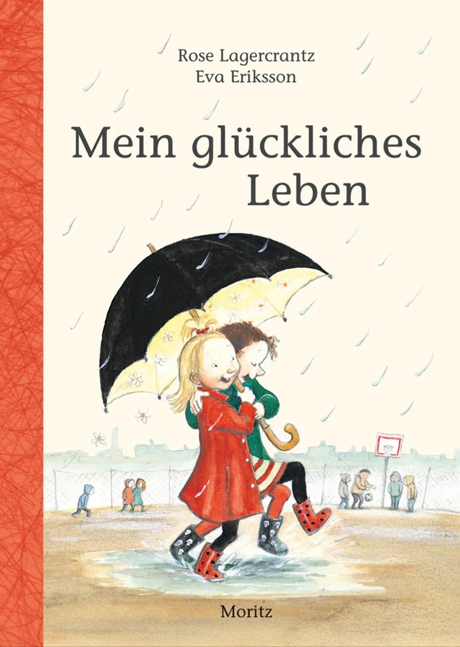 Cover: 9783895652394 | Mein glückliches Leben | Rose Lagercrantz | Buch | Dunne-Reihe | 2011