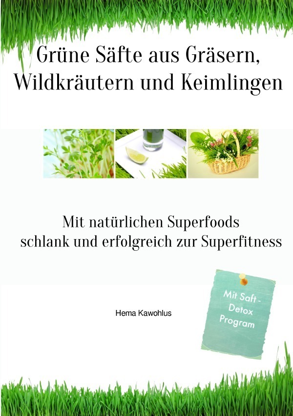 Cover: 9783737527262 | Grüne Säfte aus Gräsern, Wildkräutern und Keimlingen | Hema Kawohlus