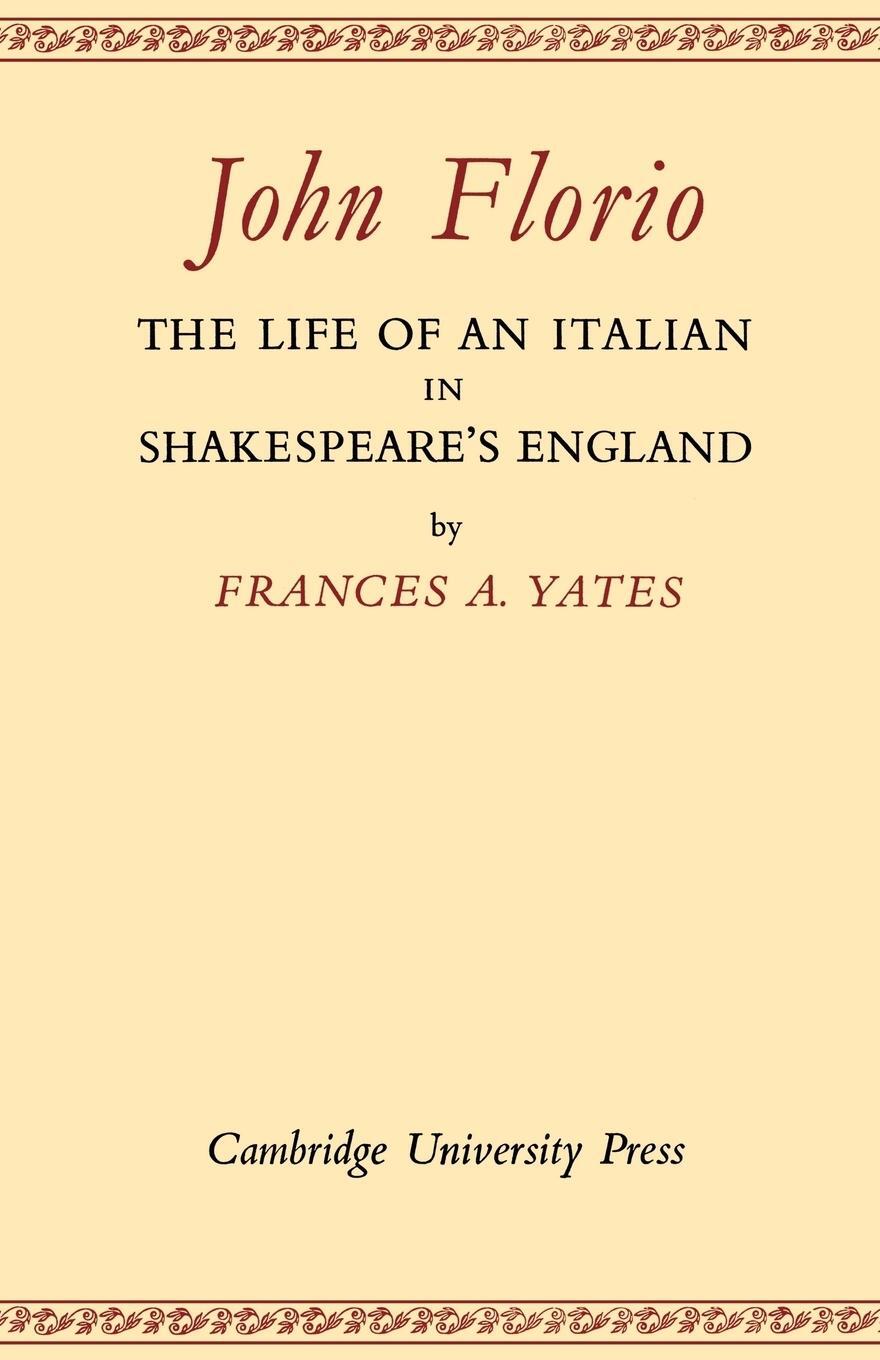 Cover: 9780521170741 | John Florio | The Life of an Italian in Shakespeare's England | Yates