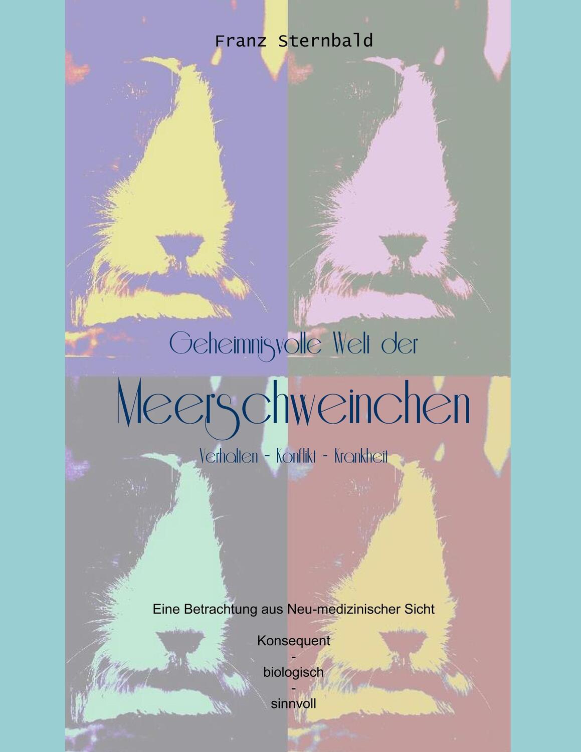 Cover: 9783746005614 | Geheimnisvolle Welt der Meerschweinchen | Franz Sternbald | Buch