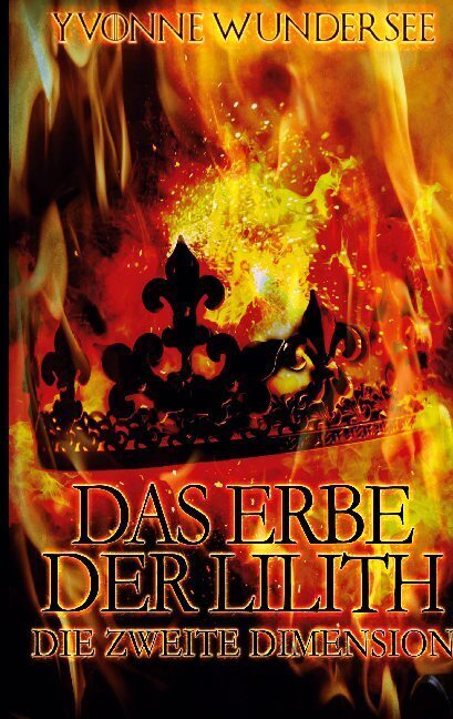 Cover: 9783754351611 | Das Erbe der Lilith | Die zweite Dimension | Yvonne Wundersee | Buch