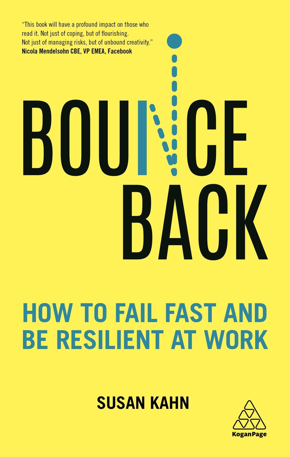 Cover: 9780749497361 | Bounce Back | How to Fail Fast and Be Resilient at Work | Susan Kahn
