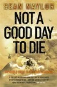 Cover: 9780141014579 | Not a Good Day to Die | The Untold Story of Operation Anaconda | Buch
