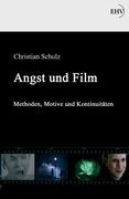 Cover: 9783867417716 | Angst und Film | Methoden, Motive und Kontinuitäten | Christian Schulz