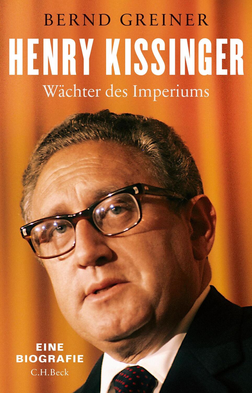 Cover: 9783406755668 | Henry Kissinger | Wächter des Imperiums | Bernd Greiner | Buch | 2020