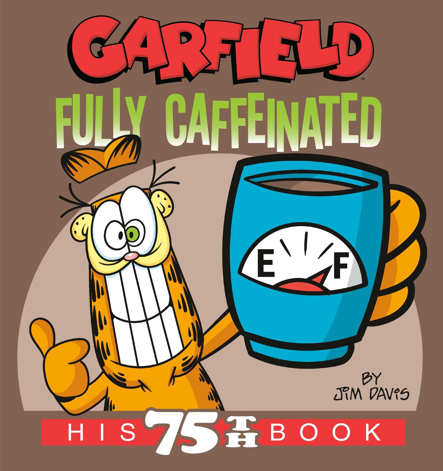 Cover: 9780593599211 | Garfield Fully Caffeinated | His 75th Book | Jim Davis | Taschenbuch