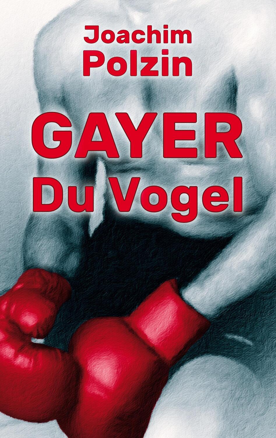 Cover: 9783756853625 | Gayer du Vogel | Joachim Polzin | Taschenbuch | Paperback | 458 S.