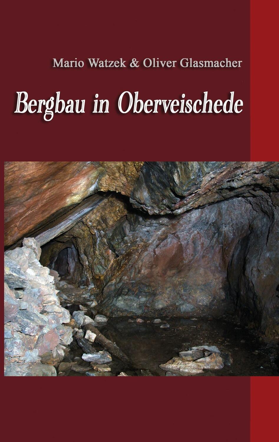 Cover: 9783738641226 | Bergbau in Oberveischede | Mario Watzek (u. a.) | Taschenbuch | 2015