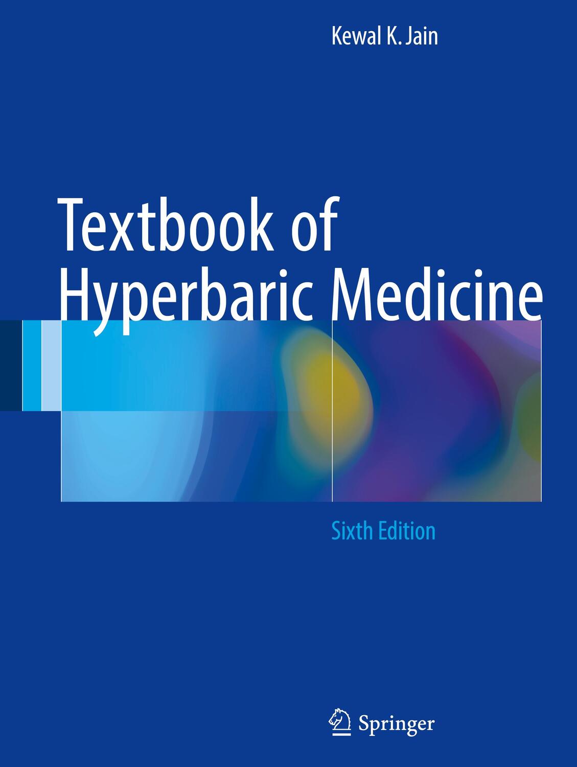 Cover: 9783319471389 | Textbook of Hyperbaric Medicine | Kewal K. Jain | Buch | xlviii | 2016