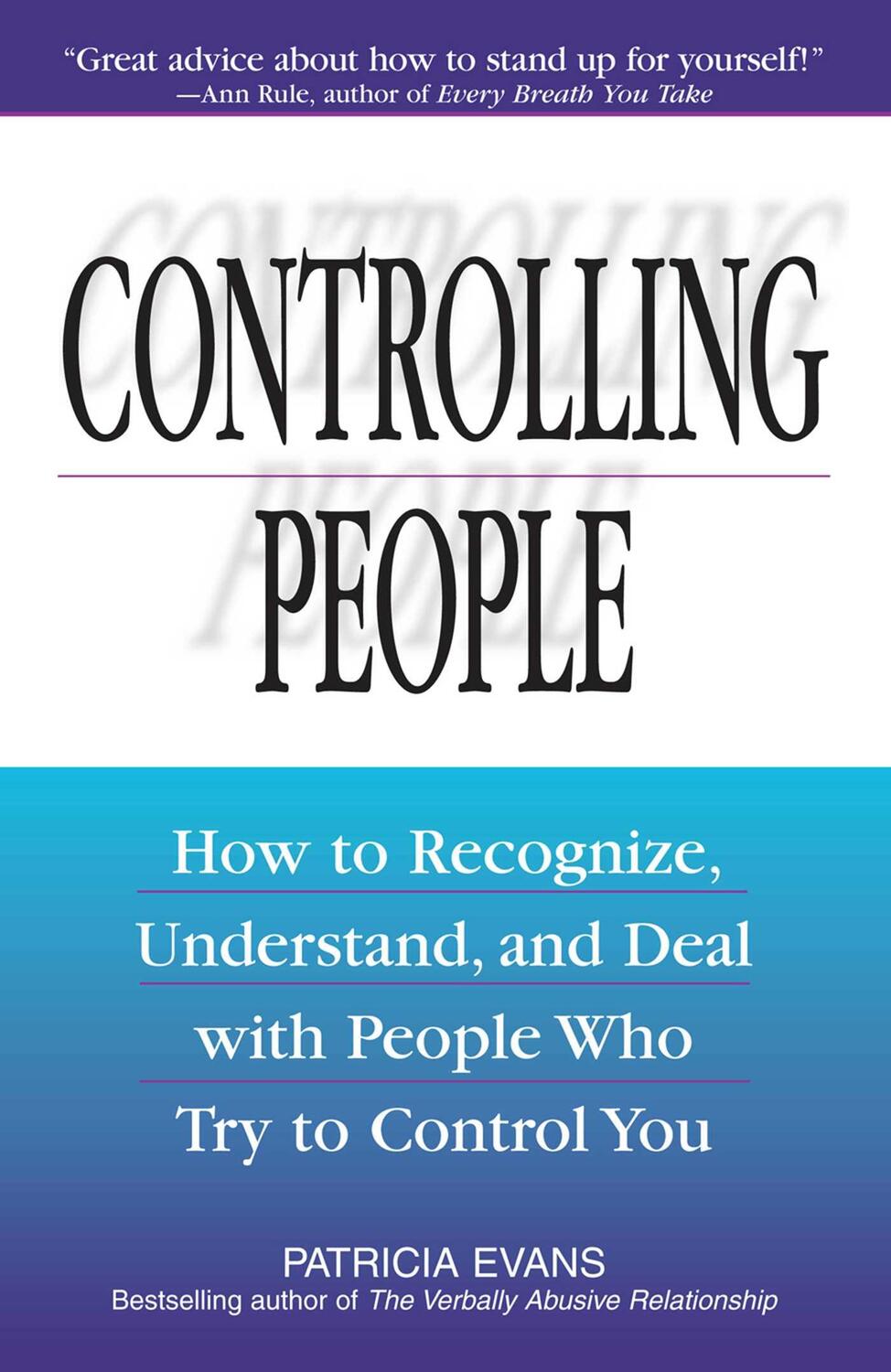 Cover: 9781580625692 | Controlling People: How to Recognize, Understand, and Deal with...