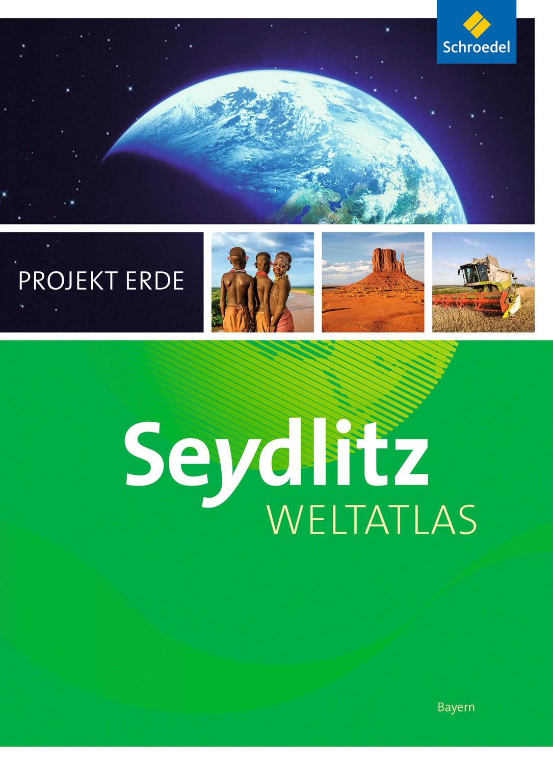 Cover: 9783507014220 | Seydlitz Weltatlas Projekt Erde. Bayern. Aktuelle Ausgabe | Buch