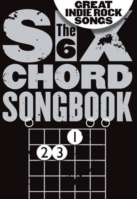 Cover: 9781783057030 | The Six Chord Songbook: Great Indie Rock Songs | Taschenbuch | 48 S.