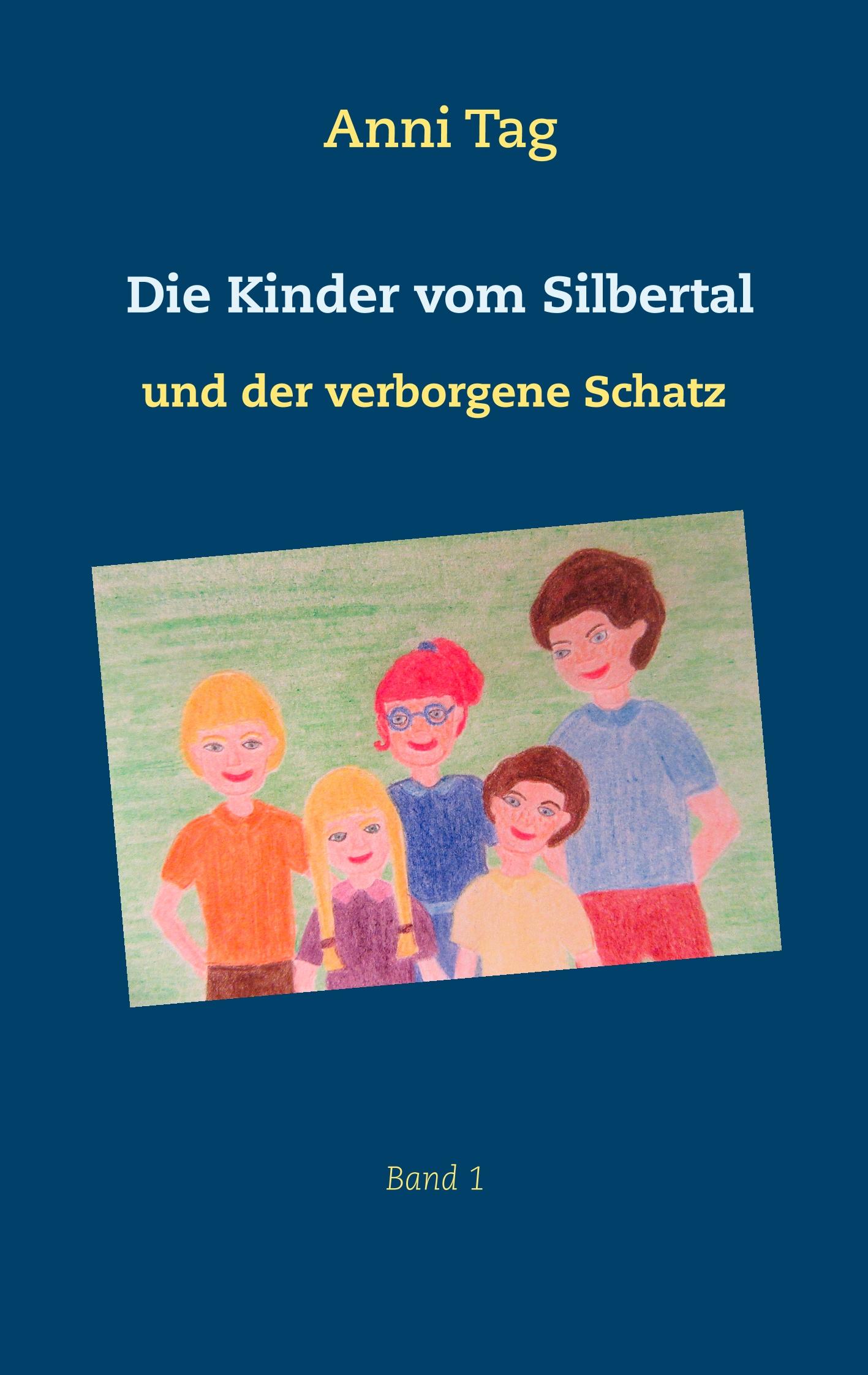 Cover: 9783752849844 | Die Kinder vom Silbertal und der verborgene Schatz | Anni Tag | Buch