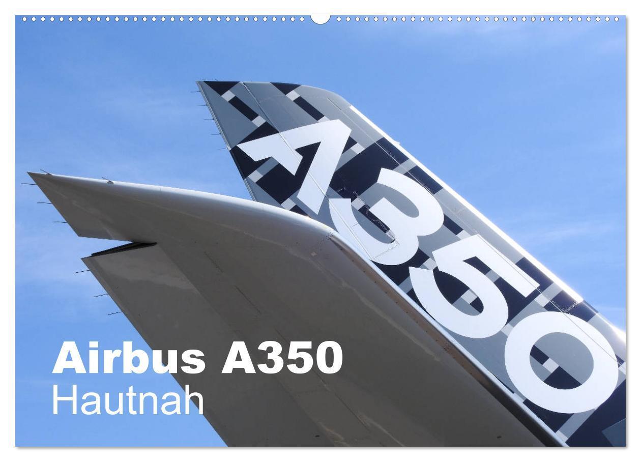 Cover: 9783383054624 | Airbus A350 Hautnah (Wandkalender 2024 DIN A2 quer), CALVENDO...
