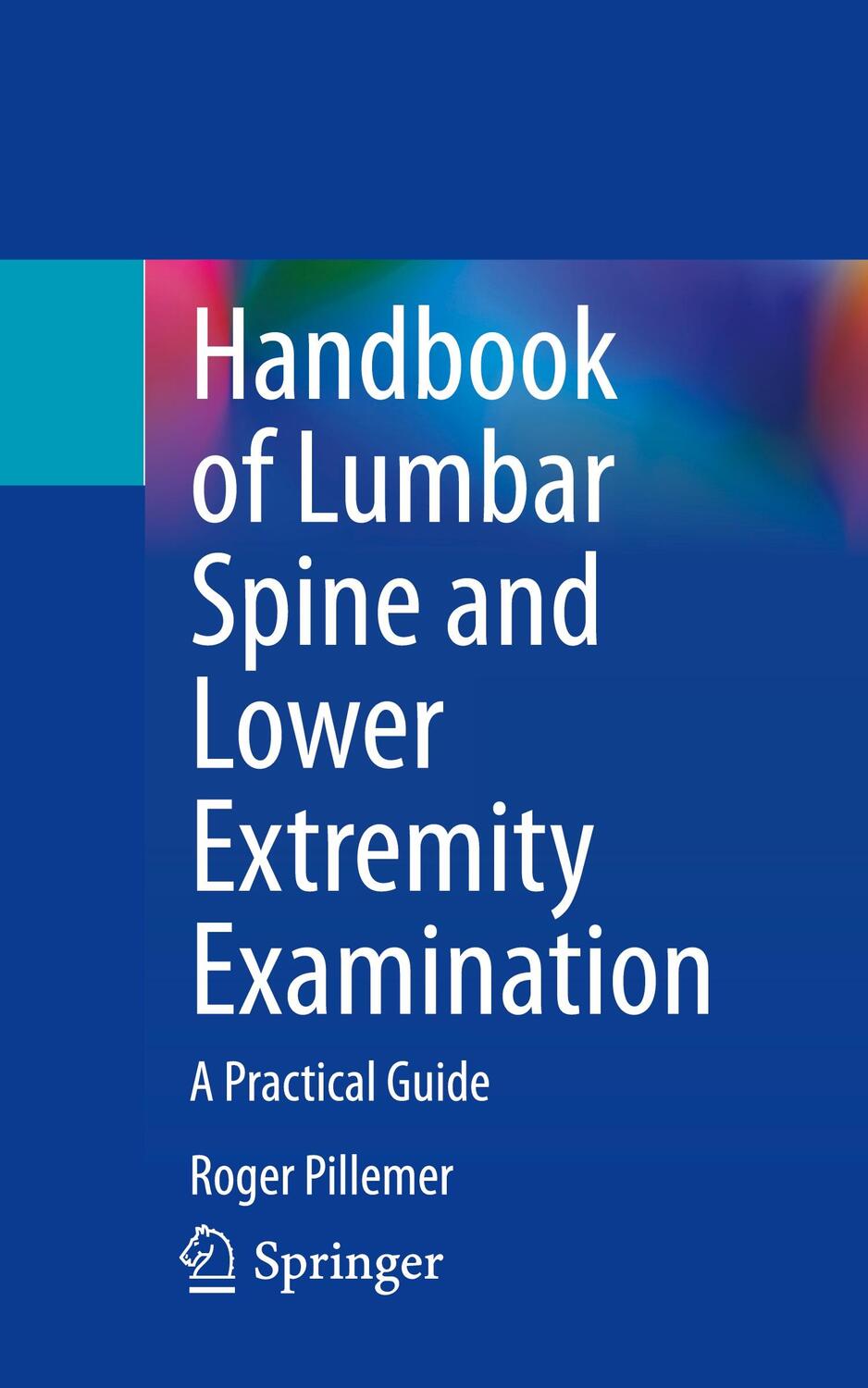 Cover: 9783031378034 | Handbook of Lumbar Spine and Lower Extremity Examination | Pillemer