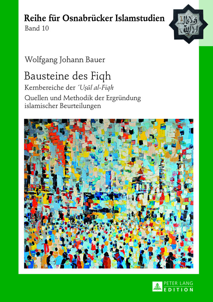 Cover: 9783631629994 | Bausteine des "Fiqh" | Wolfgang Johann Bauer | Buch