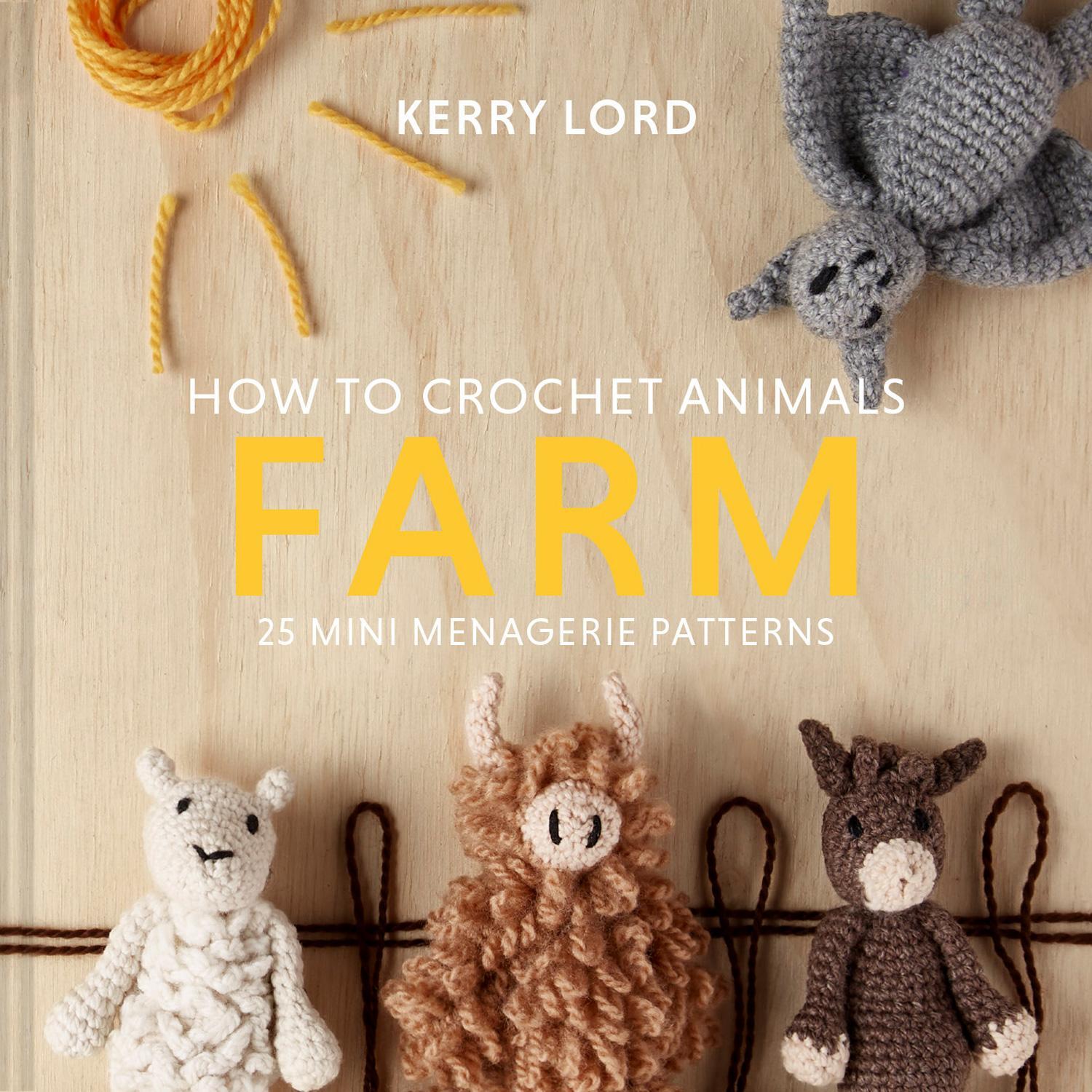 Cover: 9781911641803 | How to Crochet Animals: Farm | 25 Mini Menagerie Patterns | Kerry Lord