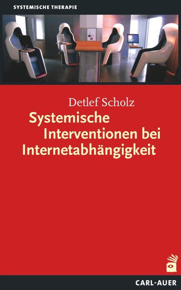 Cover: 9783849700461 | Systemische Interventionen bei Internetabhängigkeit | Detlef Scholz
