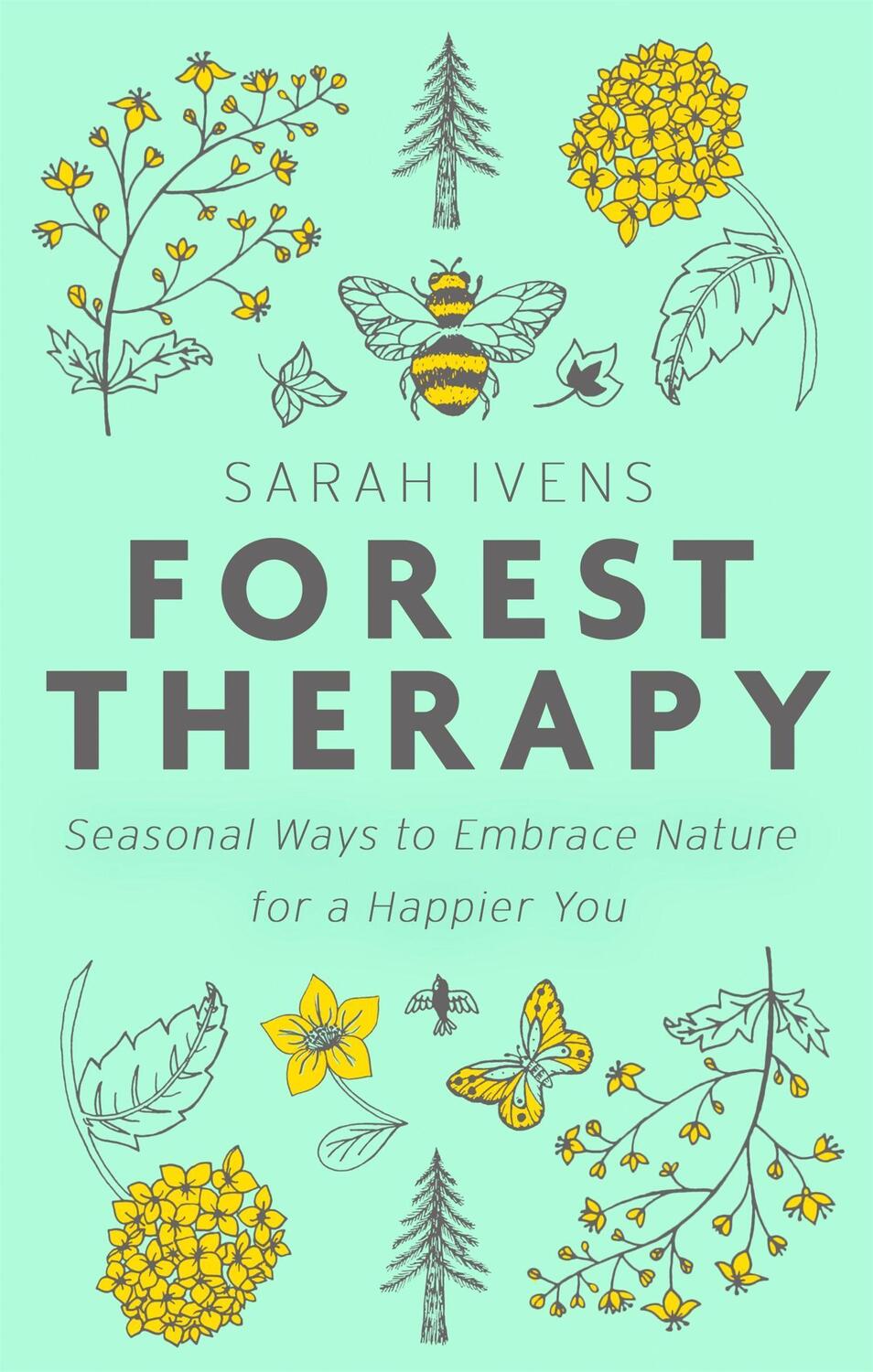 Cover: 9780349418896 | Forest Therapy | Seasonal Ways to Embrace Nature for a Happier You