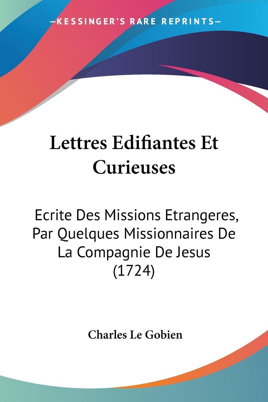 Cover: 9781104185817 | Lettres Edifiantes Et Curieuses | Charles Le Gobien | Taschenbuch