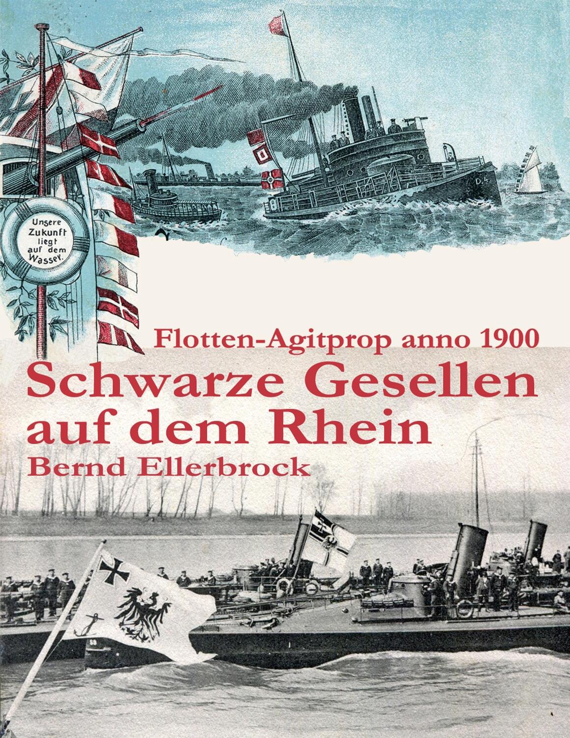 Cover: 9783751903288 | Schwarze Gesellen auf dem Rhein | Flotten-Agitprop anno 1900 | Buch