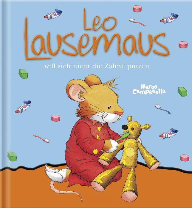 Cover: 9783938323182 | Leo Lausemaus will sich nicht die Zähne putzen | Buch | Lingoli | 2008