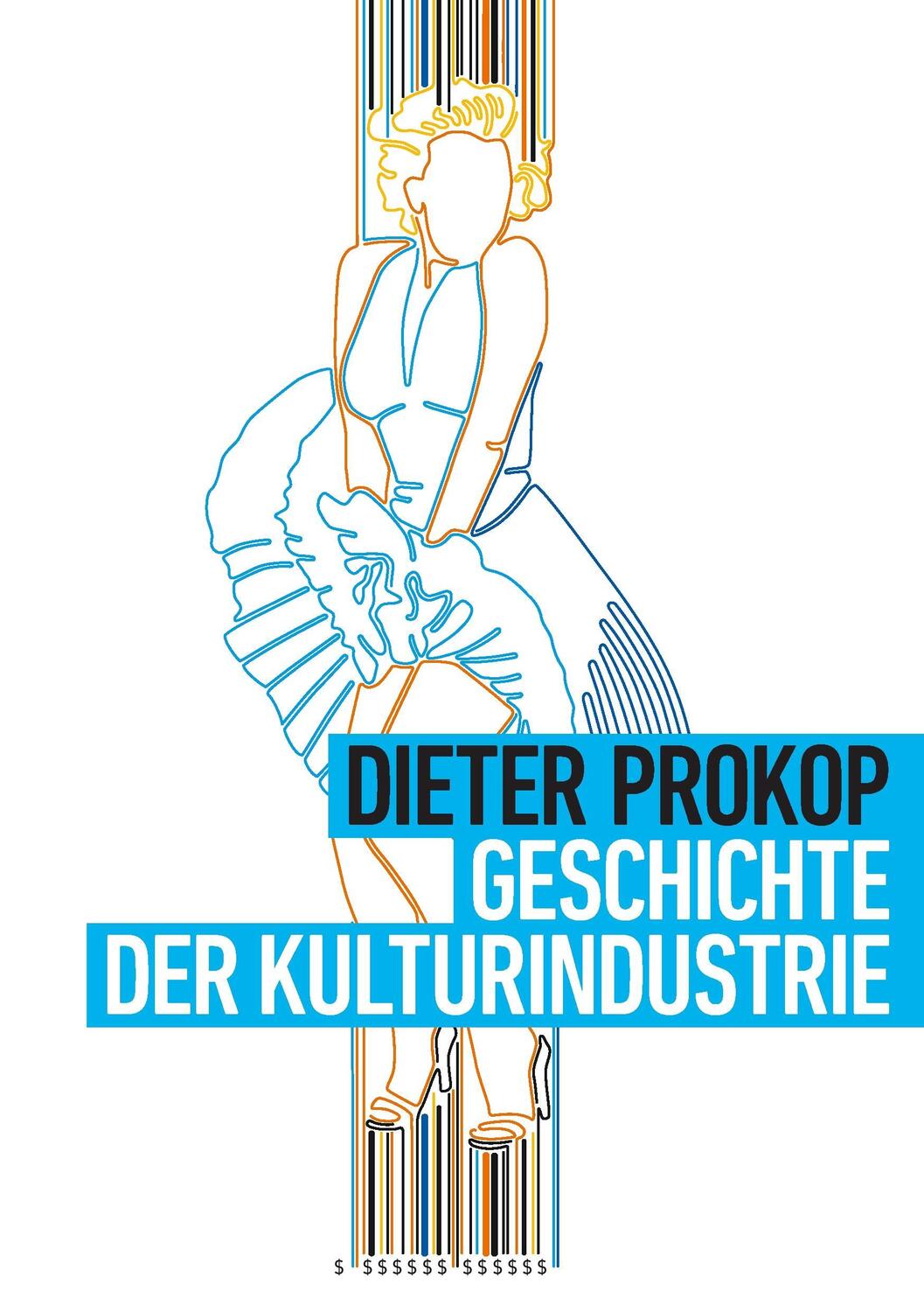 Cover: 9783734598715 | Geschichte der Kulturindustrie | Dieter Prokop | Taschenbuch