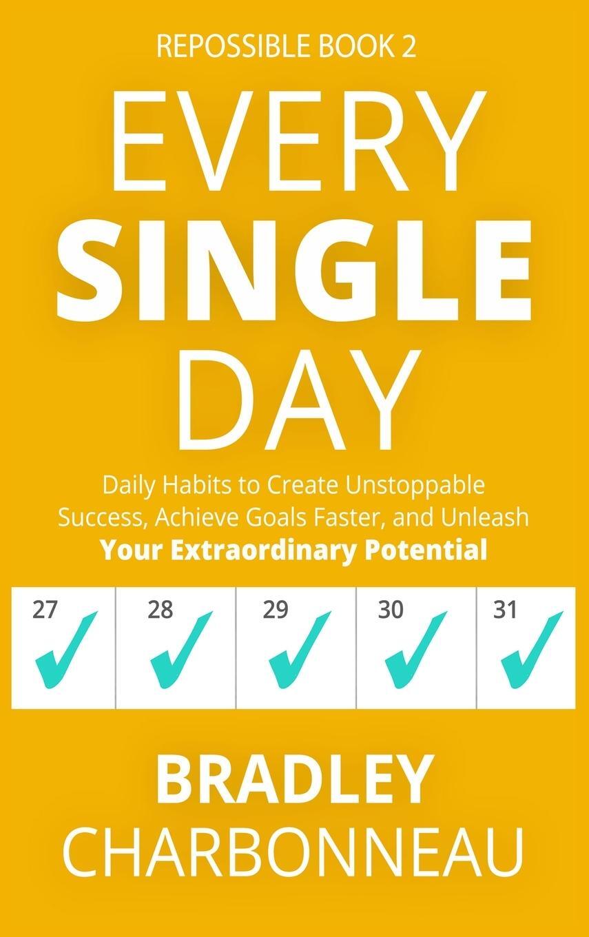 Cover: 9781732243446 | Every Single Day | Bradley Charbonneau | Buch | Repossible | Englisch