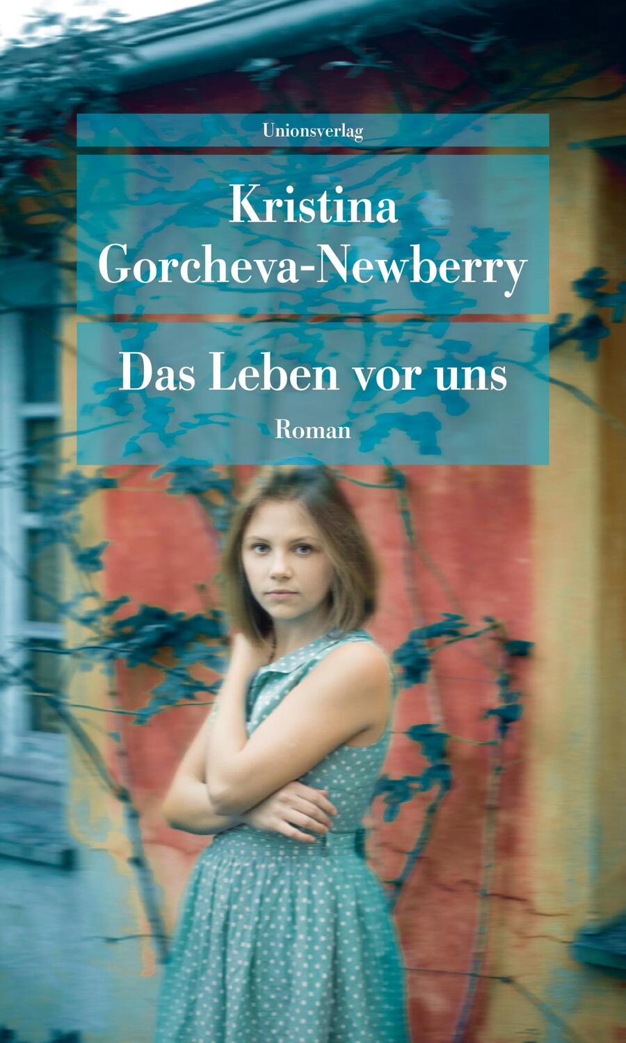 Cover: 9783293710139 | Das Leben vor uns | Roman | Kristina Gorcheva-Newberry | Taschenbuch