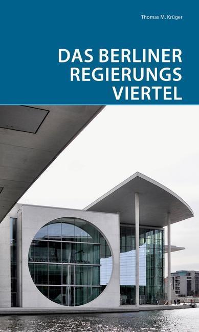 Cover: 9783422023895 | Das Berliner Regierungsviertel | DKV-Edition | Thomas Krüger | Buch