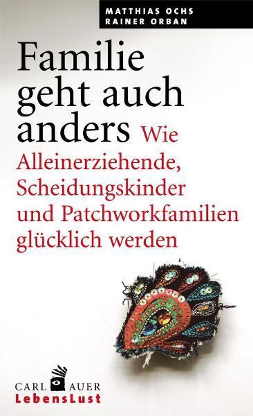 Cover: 9783896706553 | Familie geht auch anders | Matthias Ochs (u. a.) | Taschenbuch | 2008