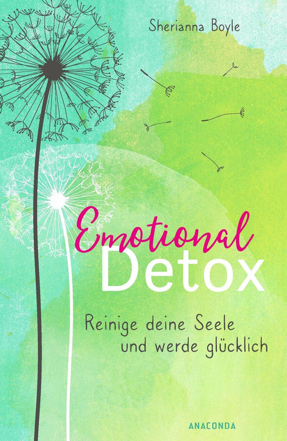 Cover: 9783730607619 | Emotional Detox - Entgifte deine Seele und werde glücklich | Boyle