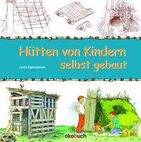 Cover: 9783936896381 | Hütten von Kindern selbst gebaut | Louis Espinassous | Buch | Deutsch