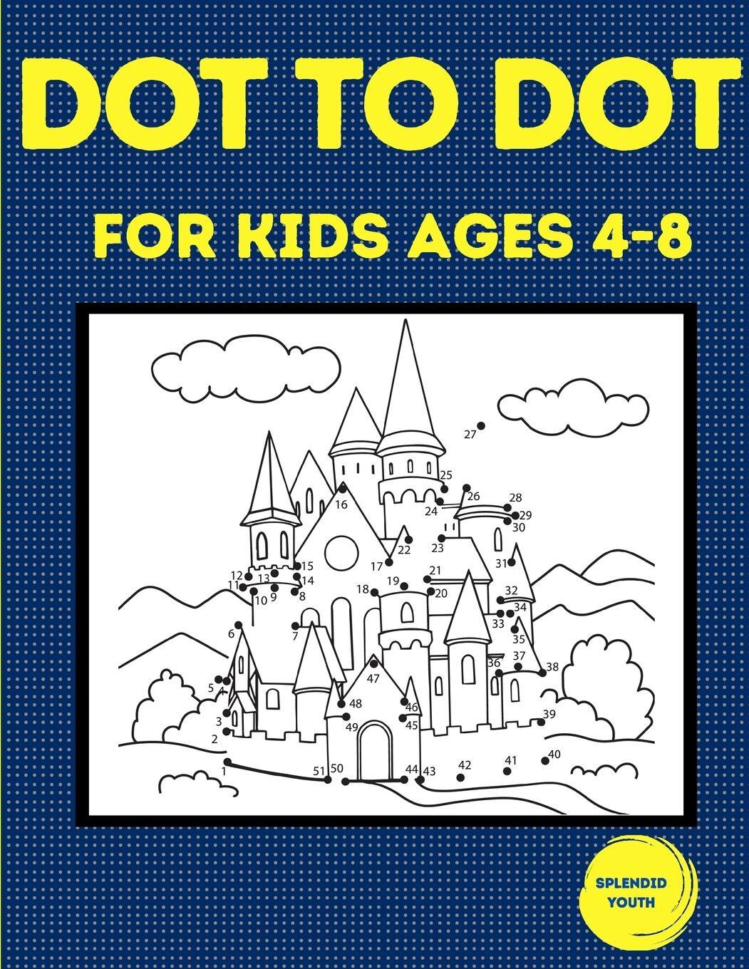 Cover: 9781914329272 | Dot to Dot for Kids Ages 4-8 | Splendid Youth | Taschenbuch | Englisch