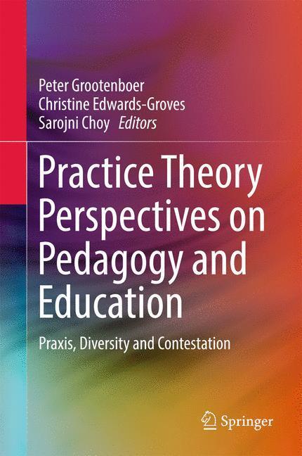 Cover: 9789811031281 | Practice Theory Perspectives on Pedagogy and Education | Buch | xiv