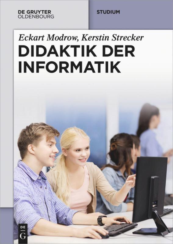 Cover: 9783486716221 | Didaktik der Informatik | De Gruyter Studium | Modrow | Taschenbuch